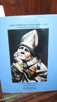 Early Christian Latin Literature: Readings from the Ancient Texts