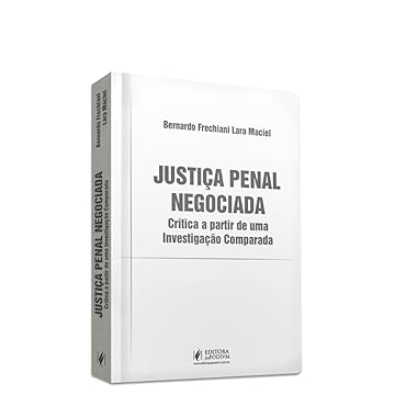 Capa do livro Justiça Penal Negociada: Crítica a Partir de uma Investigação Comparada (2023)