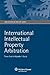 International Intellectual Property Arbitration (Arbitration in Context Series)