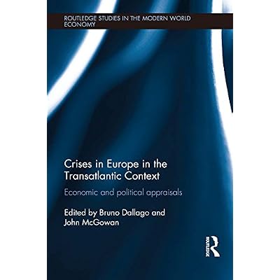 Crises in Europe in the Transatlantic Context: Economic and Political Appraisals