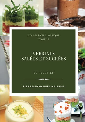 Verrines salées et sucrées 50 recettes