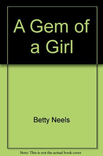 Gem Of A Girl by Betty Neels (1999-04-01) B01K3KIELS Book Cover