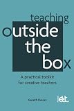 Teaching Outside the Box: A practical toolkit for creative teachers (English Edition)