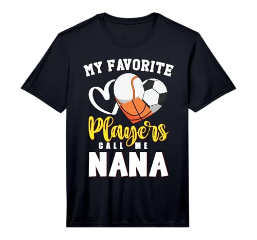 Mens Nana My Favorite Baseball Soccer Basketball Players Call Performance T-Shirt