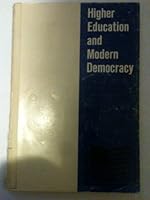 Higher Education and Modern Democracy B000NFAP2K Book Cover
