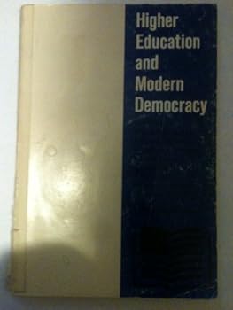 Paperback Higher Education and Modern Democracy Book