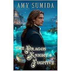 The Dragon Knight's Fugitive Audiolibro Por Amy Sumida arte de portada
