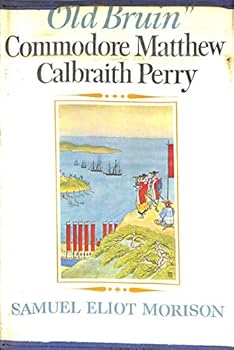 Hardcover 'Old Bruin' Commodore Matthew Calbraith Perry, 1794-1854 Book