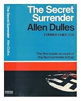 The Secret Surrender. The First Inside Account of the Nazi Surrender in Italy B00VN17BW0 Book Cover