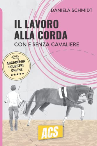 IL LAVORO ALLA CORDA: Con e senza cavaliere