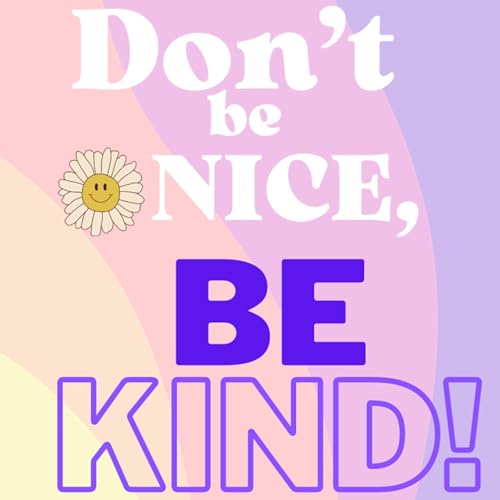 Tech Leadership Insights - Don't Be Nice, Be Kind.