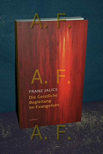 Die Geistliche Begleitung im Evangelium