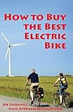 bike black friday 2018  How to Buy the Best Electric Bike - Black and White version: An Average Joe Cyclist Guide