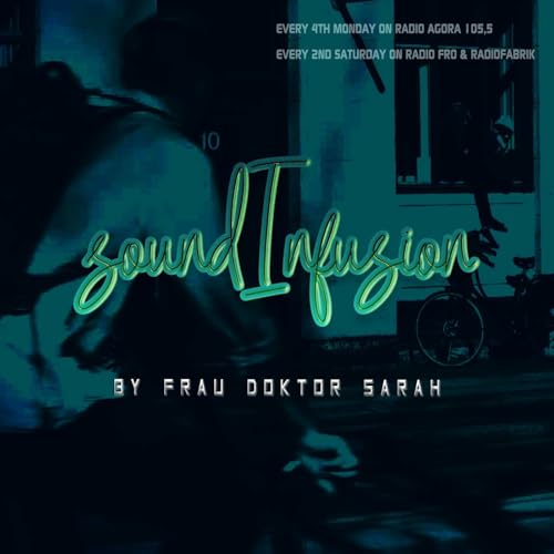 soundInfusion by Frau Doktor Sarah - 2020/07
