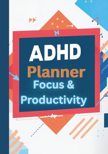 ADHD Planner for Focus & Productivity: Task Management Tool with Color-Coded Sections | Aid for Neurodivergent People to Organize Projects & Reduce Overwhelm | B5 Size (7"x10"), Softcover or Hardcover