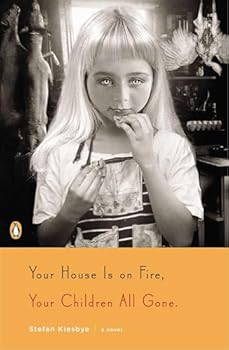Paperback Your House Is on Fire, Your Children All Gone: A Novel Book
