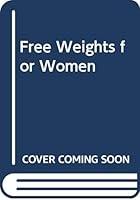 Free Weights for Women 0671497103 Book Cover