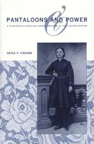 Buy Pantaloons and Power: A Nineteenth-Century Dress Reform in the United States — BookShops.in