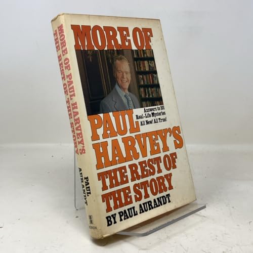More of Paul Harvey's The Rest of the Story