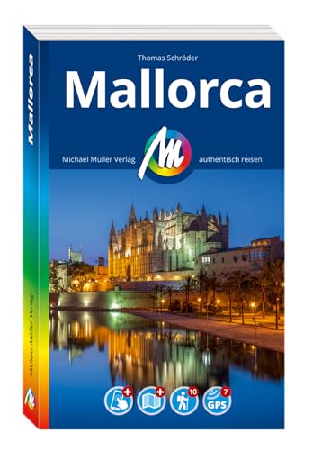 MICHAEL MÜLLER REISEFÜHRER Mallorca: 100% authentisch, aktuell und vor Ort recherchiert. Inkl. App. (MM-Reisen)