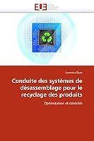 Conduite Des Systa]mes de Da(c)Sassemblage Pour Le Recyclage Des Produits 6131522138 Book Cover