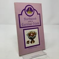 Northwood, king of carnival glass 089145070X Book Cover