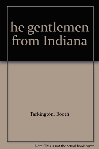 he gentlemen from Indiana B007EGYTEG Book Cover