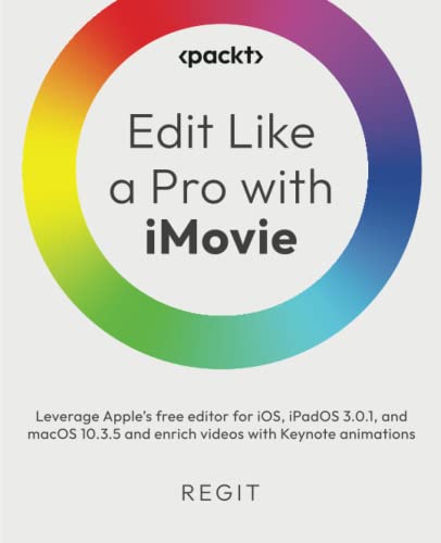 Edit Like A Pro With Imovie: Leverage Apple's Free Editor For Ios, Ipados 3.0.1, And Macos 10.3.5 And Enrich Videos With Keynote Animations #TOP27