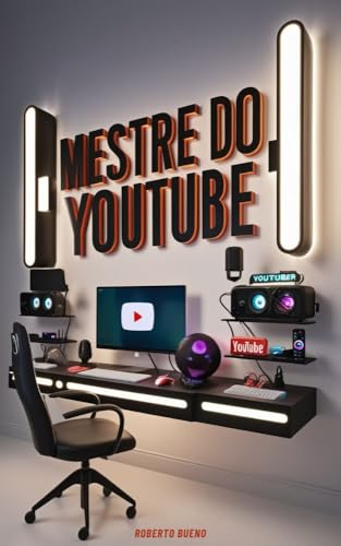 MESTRE DO YOUTUBE: aprenda a sair do absoluto zero até se tornar ...