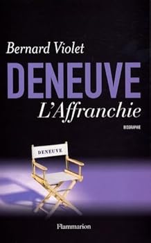 Deneuve: L'Affranchie