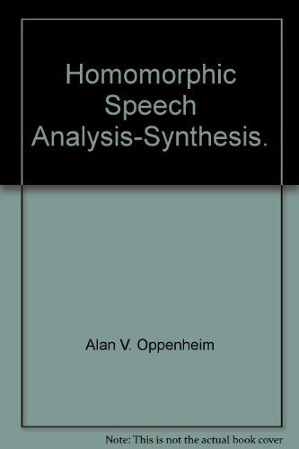 Homomorphic Speech Analysis-Synthesis.: Alan V. Oppenheim: Amazon.com ...