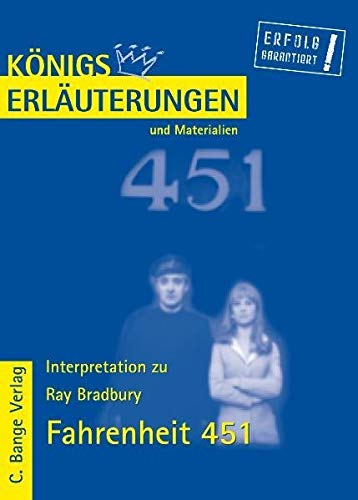 Königs Erläuterungen und Materialien, Bd.450, Fahrenheit 451 Königs Erläuterungen und Materialien, Bd.450, Fahrenheit 451