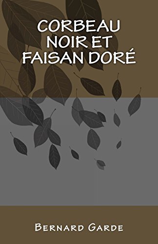 Corbeau Noir et Faisan Doré: roman policier (French Edition)
