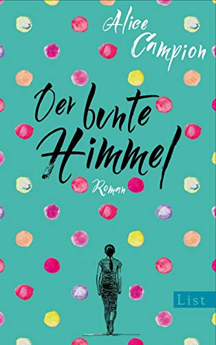 Der bunte Himmel: Roman
