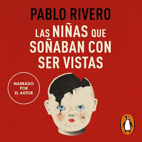 Page de couverture de Las niñas que soñaban con ser vistas [The Girls Who Dreamed of Being Seen]