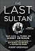 The Last Sultan: The Life and Times of Ahmet Ertegun