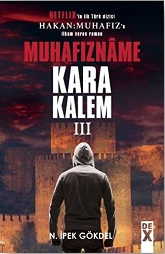 Muhafızname - Karakalem 3: Netfliks'in İlk Türk Dizisi Hakan: Muhafız'a İlham Veren Roman
