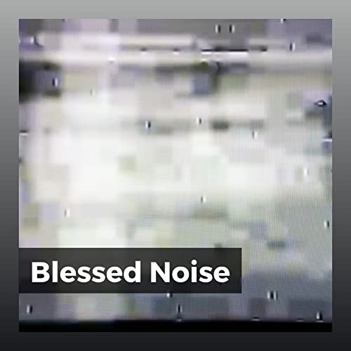 Blessed Noise by Relaxing Cabin Noise, White Noise Baby Sleep & White