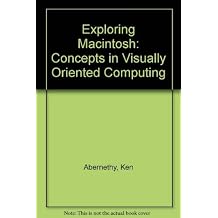 Exploring Macintosh Concepts in Visually Oriented Computing
