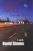 Dennis Dunkle: On the Road (and Off) 1604892153 Book Cover