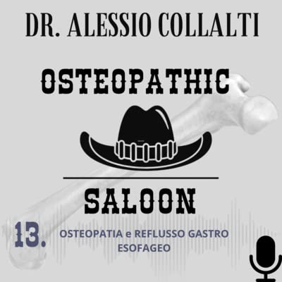 #13 - Come trattare sintomatologia da Reflusso Gastroesofageo con l'Osteopatia