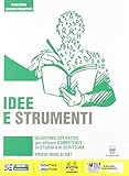 idee e strumenti. quaderno operativo. antologia per il biennio delle scuole superiori. con e-book. con espansione online