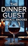 THE DINNER GUEST: A Gripping Psychological Thriller about Privilege, Guilt, and the Secrets We Bury