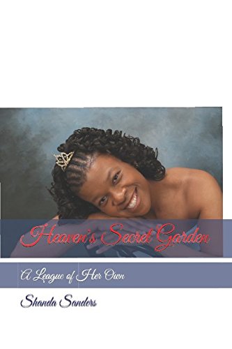 Heaven's Secret Garden: A League of Her Own