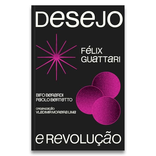 Desejo e revolução: Volume 1