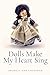 Dolls Make My Heart Sing: Blank Lined Journal With Calendar For Doll Lovers