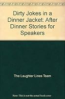 Dirty Jokes in a Dinner Jacket: After Dinner Stories for Speakers 0572024908 Book Cover