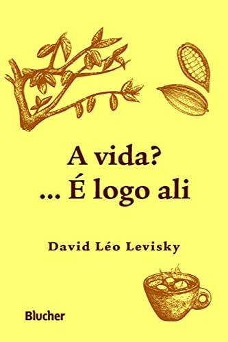 A vida?… É logo ali: