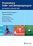 Sportverletzungen - Sportschäden (Reihe, Praxisw. Halte-Bew.)