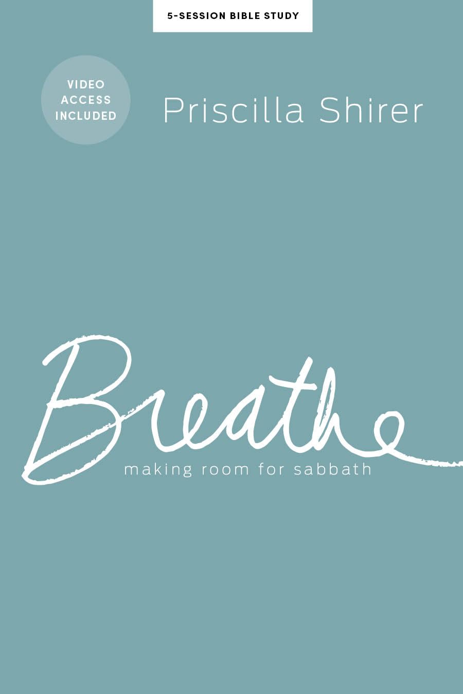 Breathe - Bible Study Book with Video Access: Making Room for Sabbath